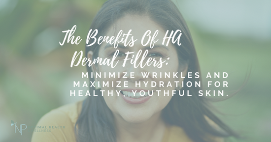 The Benefits Of HA Dermal Fillers: Minimize Wrinkles And Maximize Hydration For Healthy, Youthful Skin.
